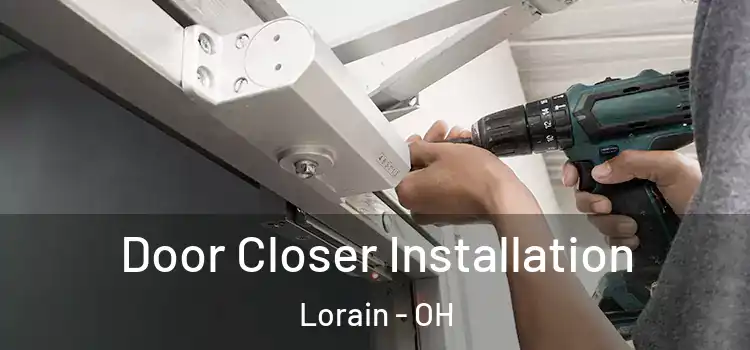 Door Closer Installation Lorain - OH