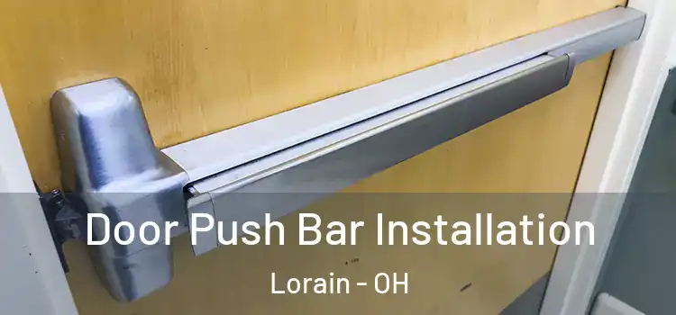 Door Push Bar Installation Lorain - OH