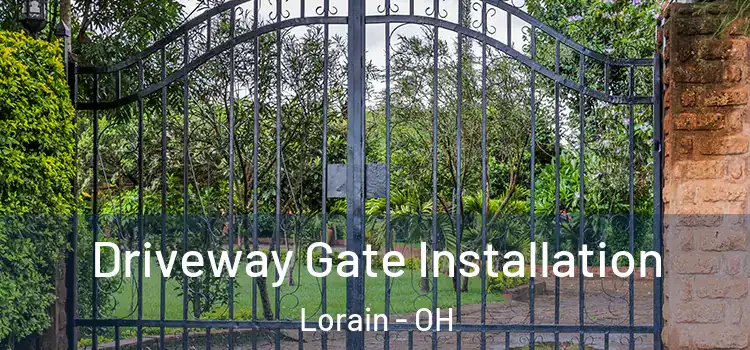 Driveway Gate Installation Lorain - OH