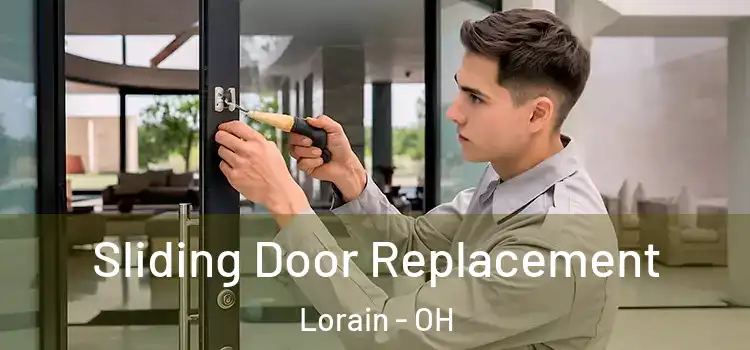 Sliding Door Replacement Lorain - OH